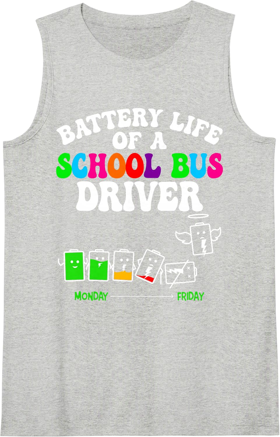 Battery Life of A School Bus Driver Transportation Staff Sleeveless Tank Top - Heather Grey