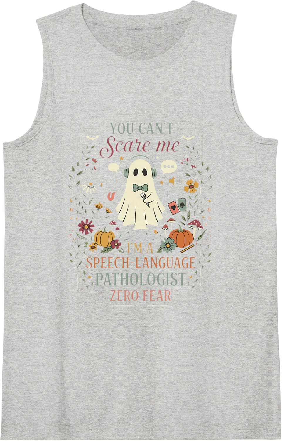 You Can't Scare Me Speech Language Pathologist Halloween SLP Tank Top - Heather Grey
