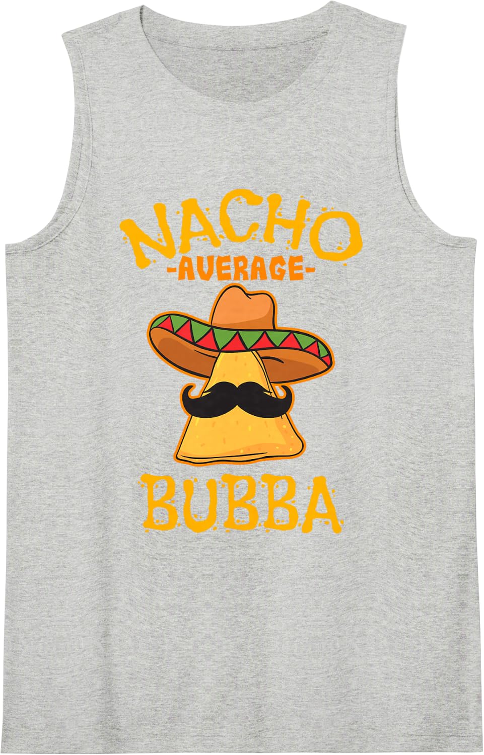 Nacho Average Bubba Mexican Cinco De Mayo Grandma Fiesta Sleeveless Tank Top - Heather Grey