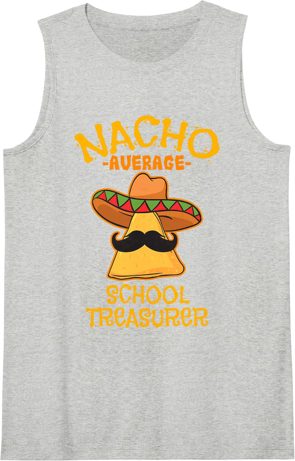 Nacho Average School Treasurer Mexican Sleeveless Tank Top - Heather Grey
