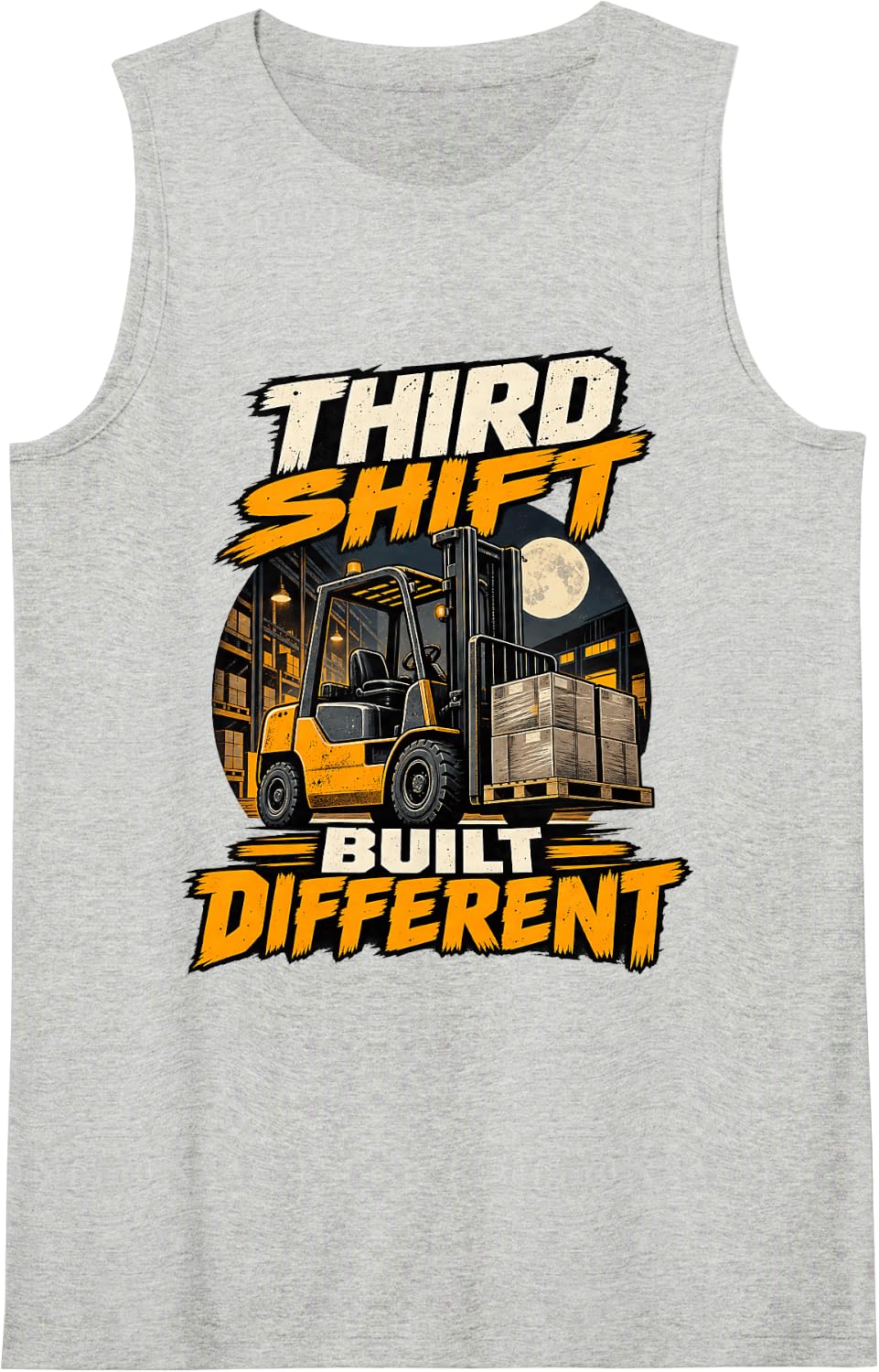 Third Shift Built Different Night Forklift Sleeveless Tank Top - Heather Grey