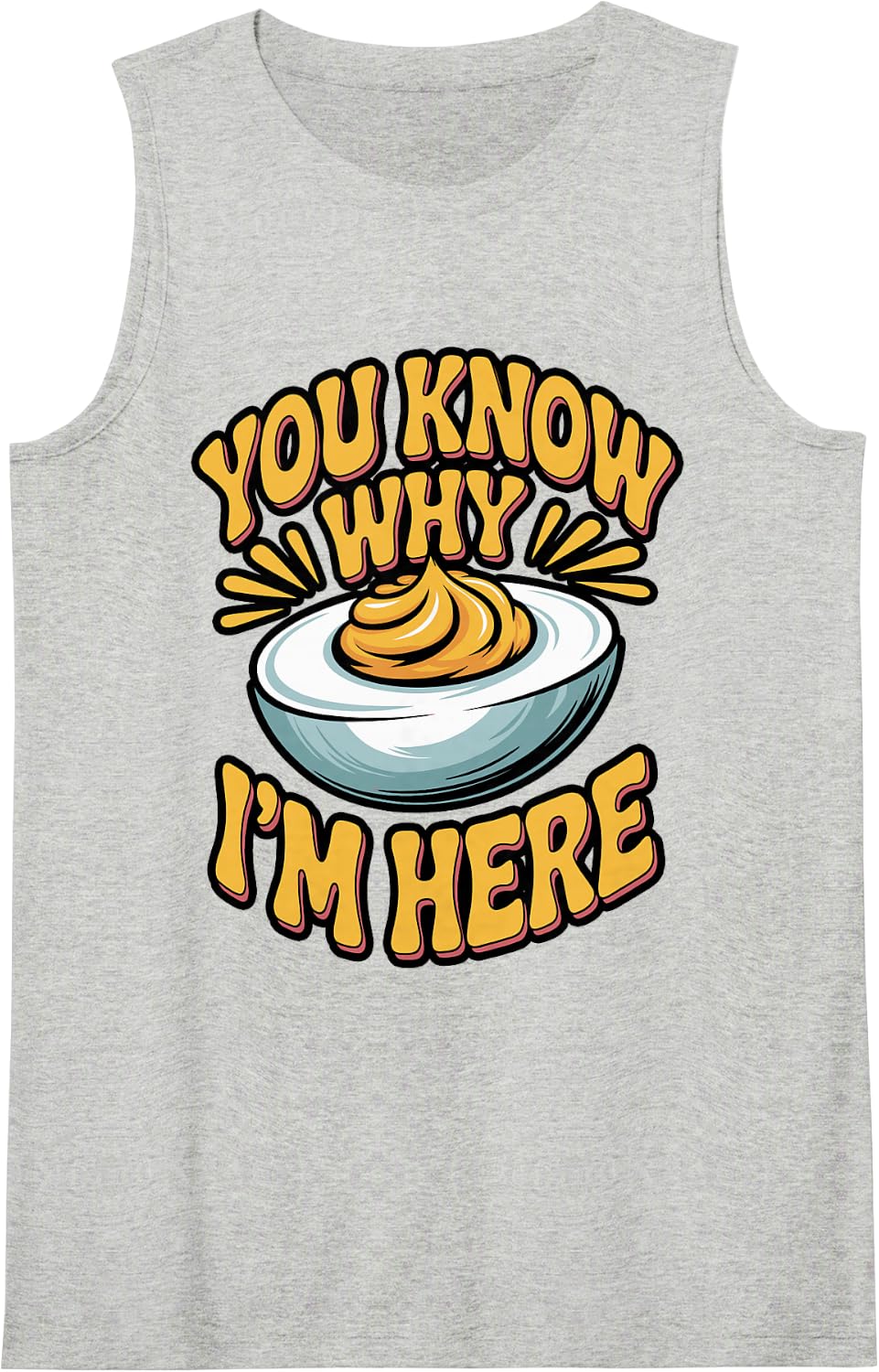 You Know Why I’m Here Deviled Eggs Lover Sleeveless Tank Top - Heather Grey