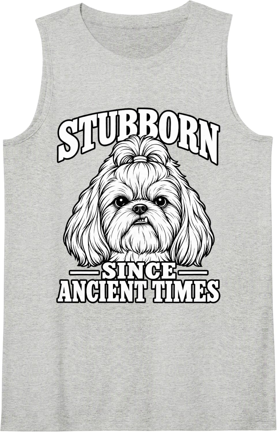 Shih Tzu Stubborn Since Ancient Times Dog Owner Puppy Lover Sleeveless Tank Top - Heather Grey