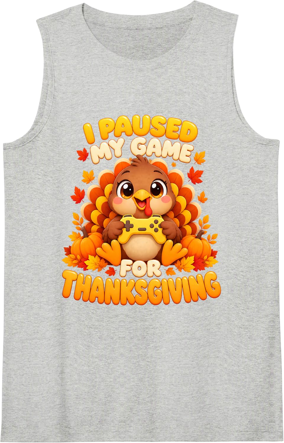 Kawaii Turkey Gamer Funny I Paused My Game for Thanksgiving Sleeveless Tank Top - Heather Grey