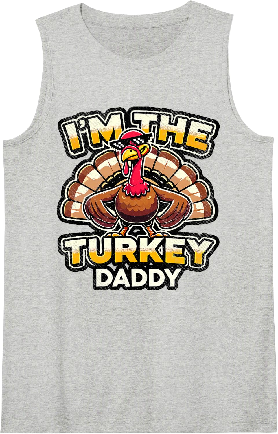 The Turkey Daddy Thanksgiving Dad Family Dinner Turkey Day Sleeveless Tank Top - Heather Grey
