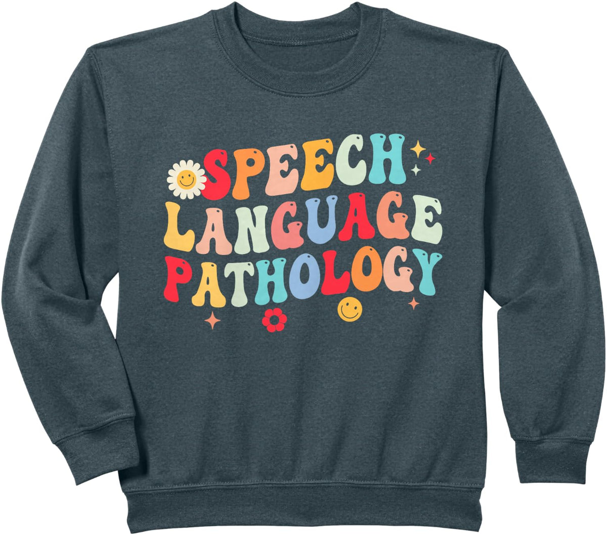 Groovy Speech Language Pathologist SLP Your Words Matters Sweatshirt - Dark Heather Grey