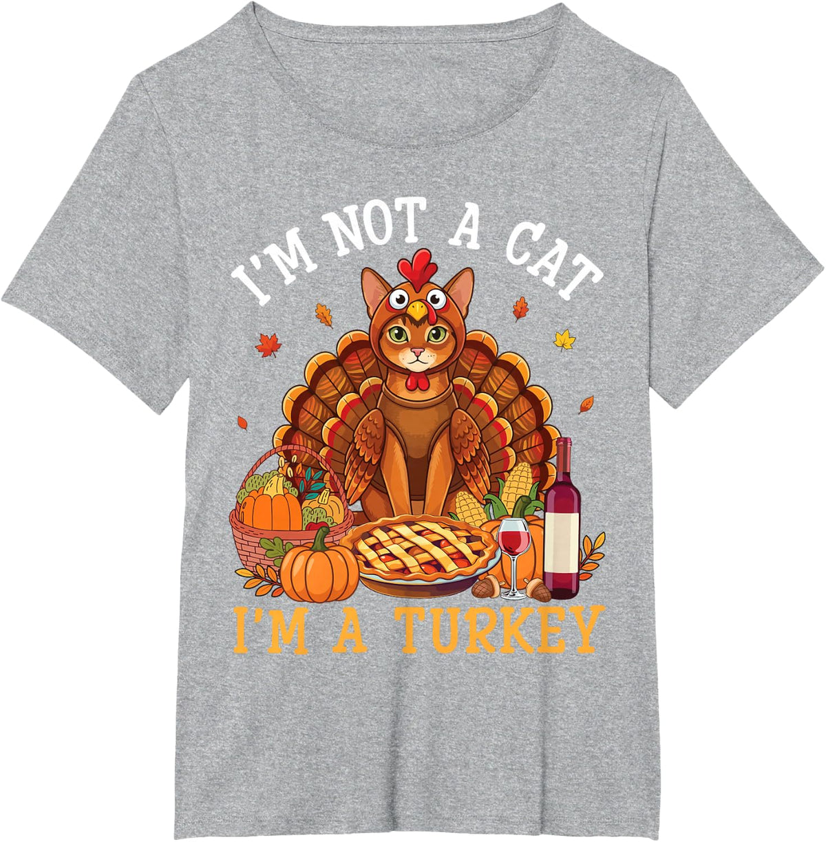 Abyssinian Cat I'm Not A Cat I'm A Turkey Thanksgiving Day T-Shirt - Heather Grey