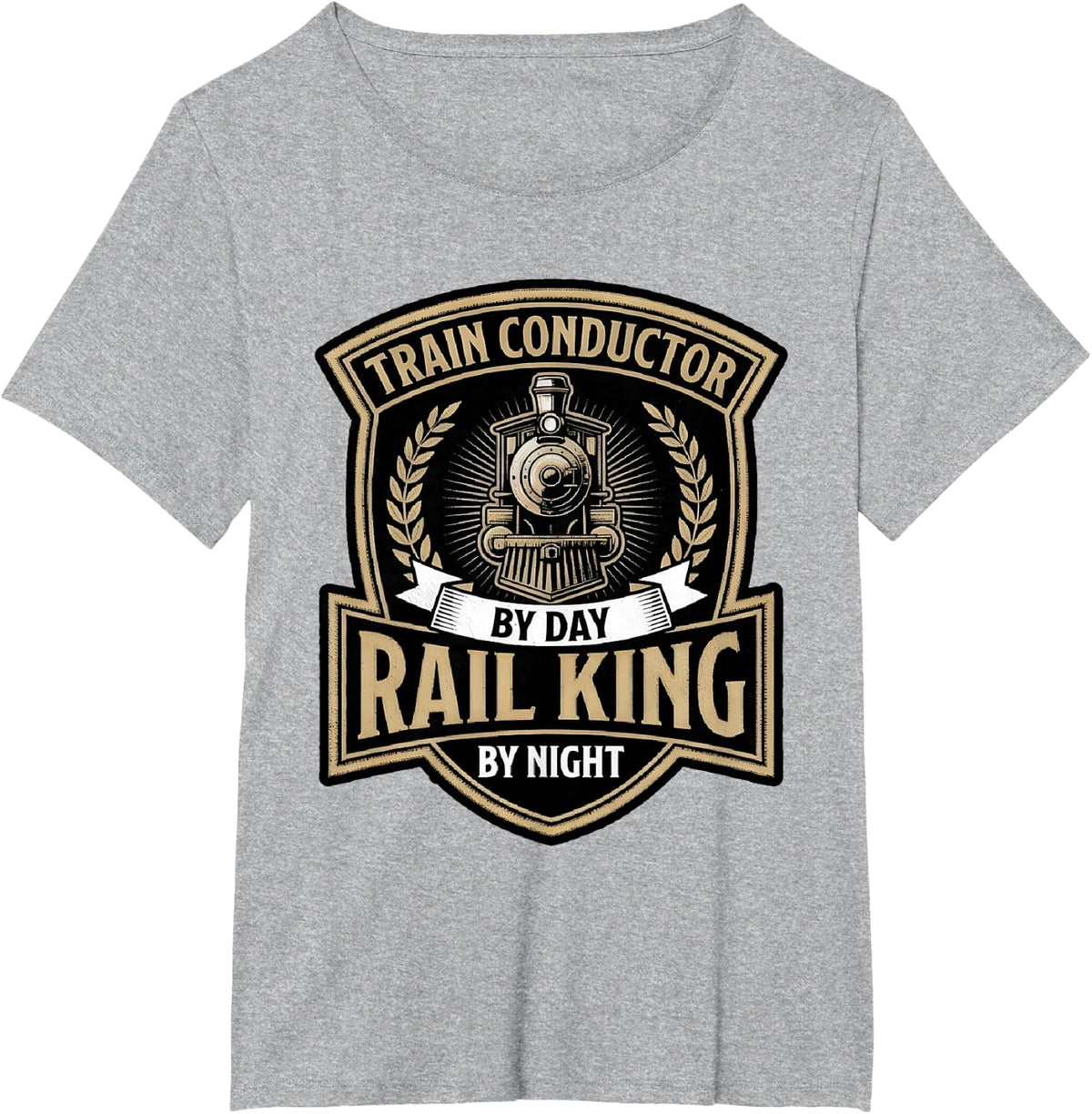 Train Conductor By Day Rail King By Night Railroad T-Shirt - Heather Grey