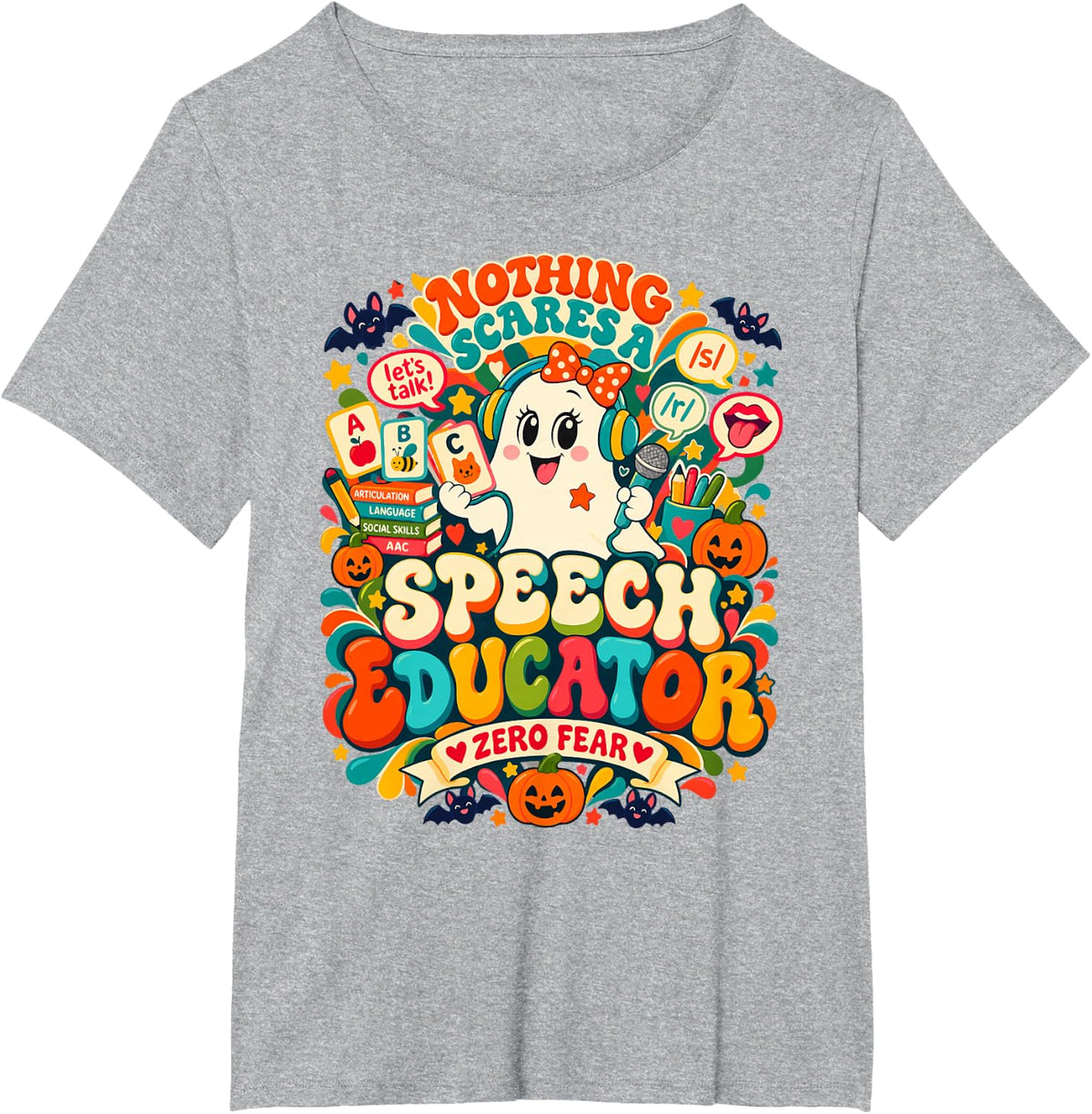 Nothing Scares A Speech Educator SLP Halloween Funny T-Shirt - Heather Grey