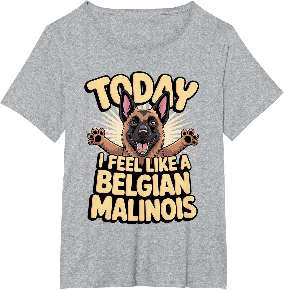 Cartoon Pet Dog Breed Today I Feel Like a Belgian Malinois T-Shirt - Heather Grey