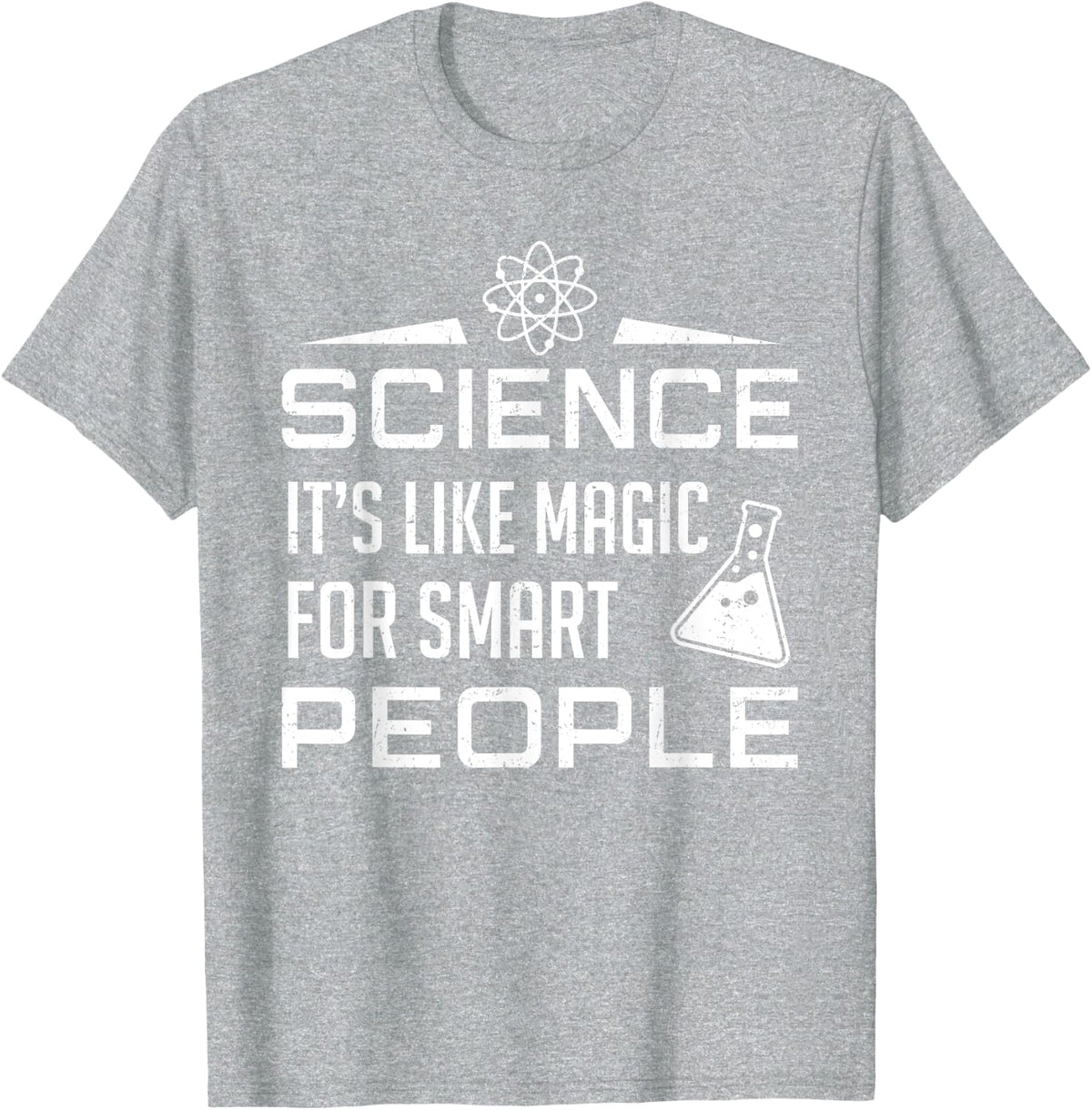 Funny Science Gift Men Women Cool Science It's Like Magic T-Shirt - Heather Grey