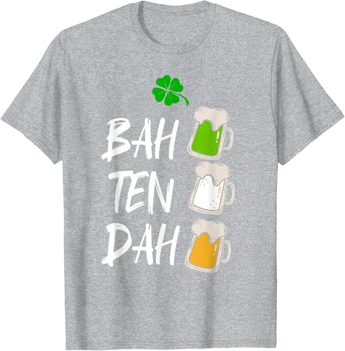 BAH TEN DAH Funny St Patrick's Day Beer Bartender Gift T-Shirt - Heather Grey