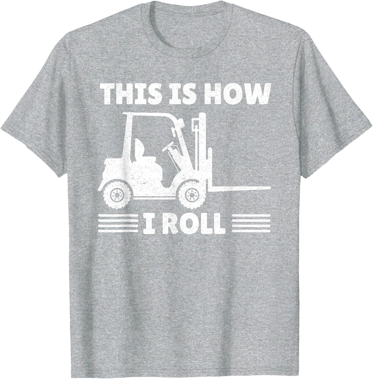 Funny Forklift Driver For Men Women Lift Forklift Operator T-Shirt - Heather Grey