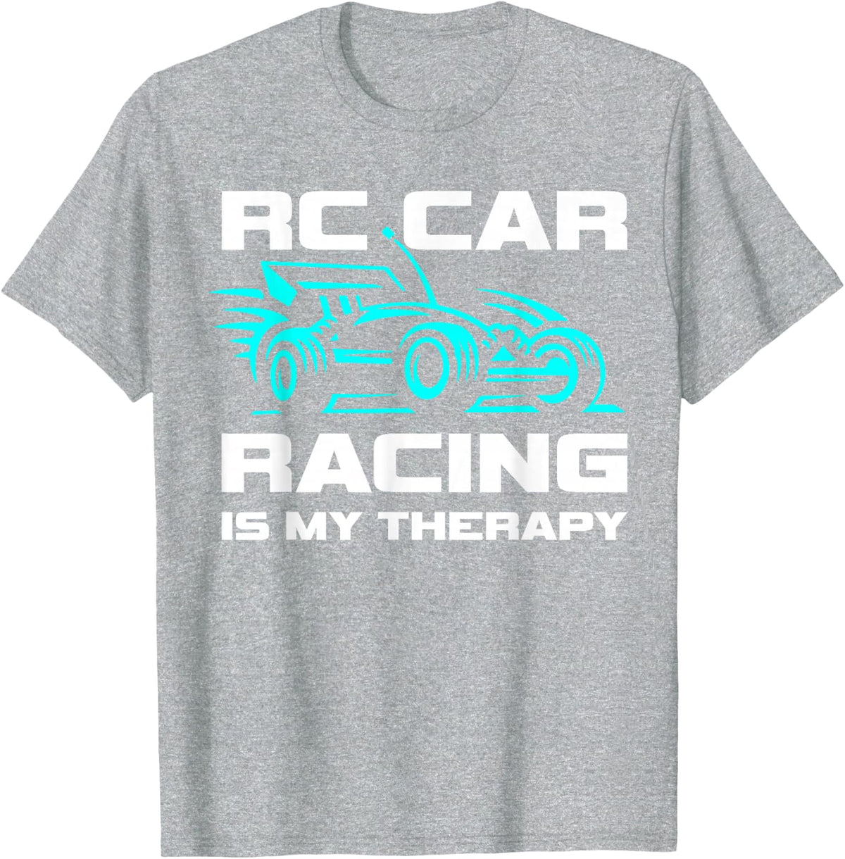 Radio Controlled Automobile Toy RC Car Racing Is My Therapy T-Shirt - Heather Grey