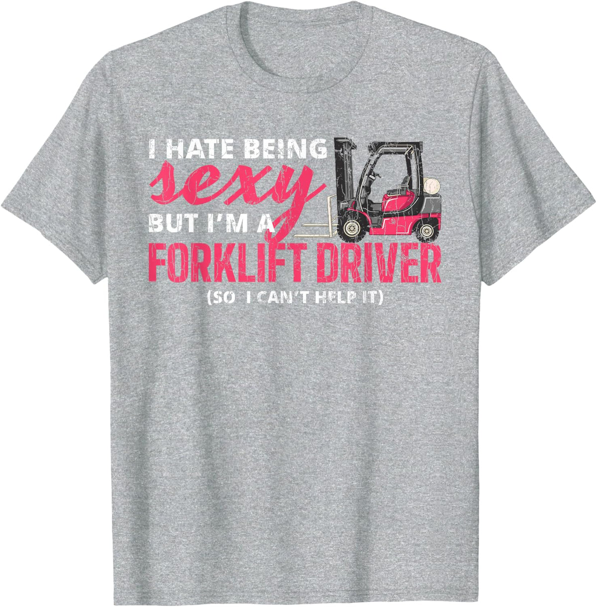 Forklift Driver Apparel Forklift Operator Funny Gift T-Shirt - Heather Grey