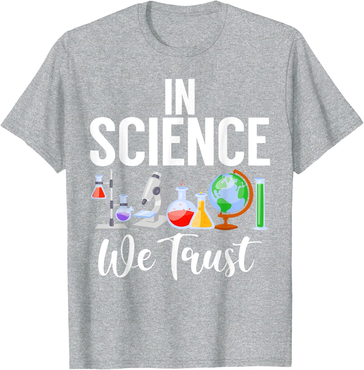 In Science we trust Scientist T-Shirt - Heather Grey