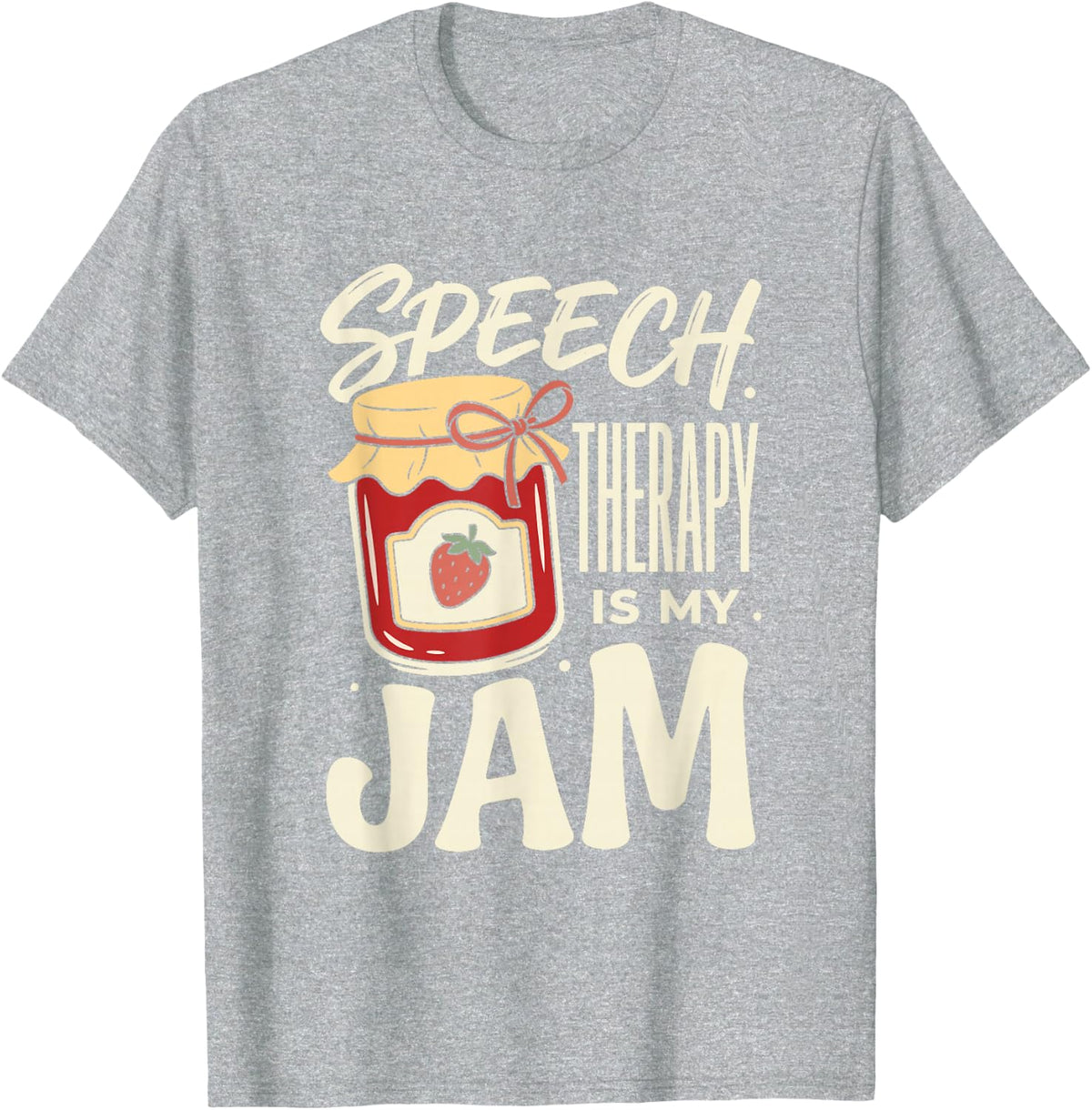 Speech Therapy Jam Humor for Speech Pathologists T-Shirt - Heather Grey