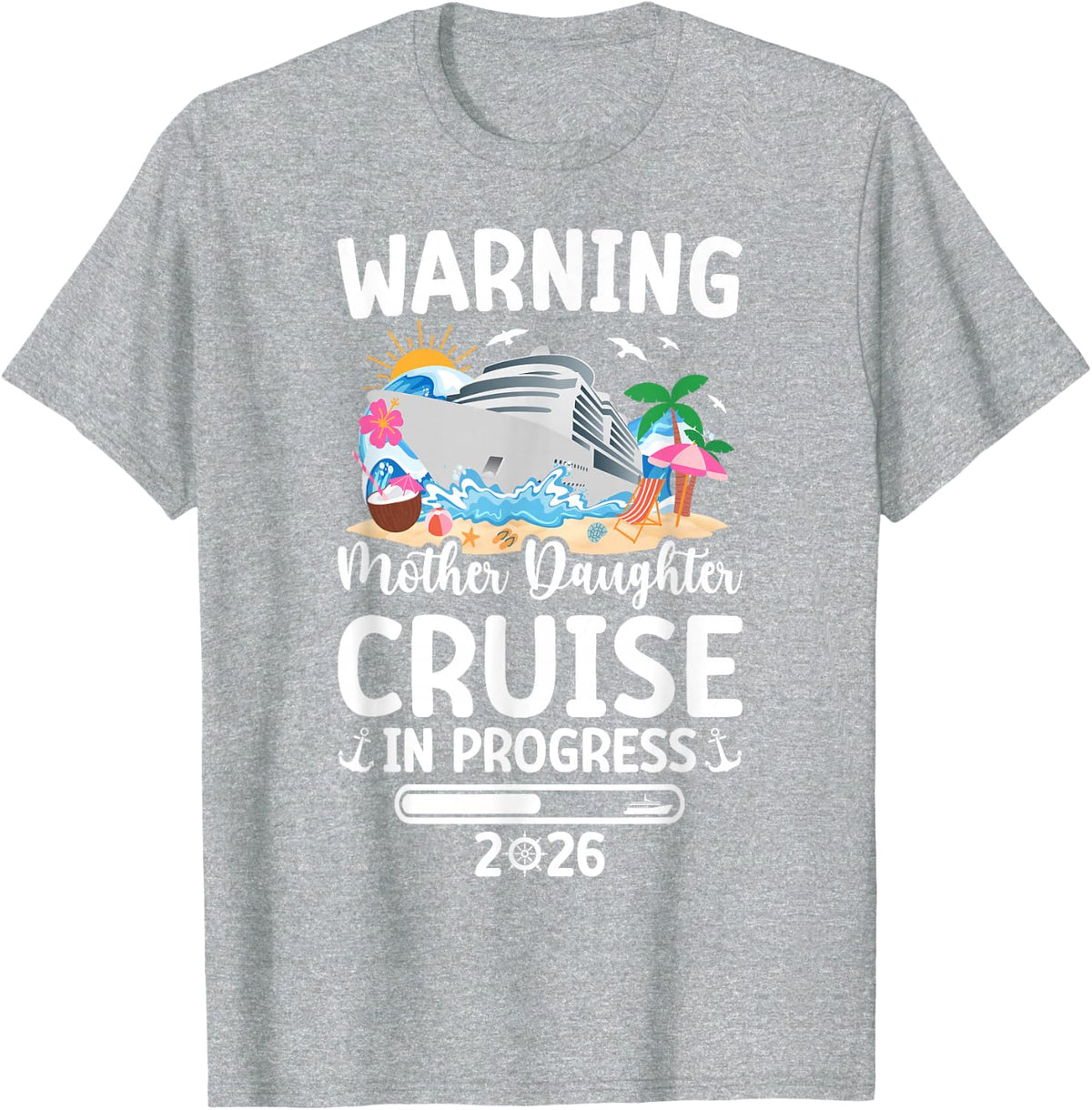 Mother Daughter Cruise Trip in Progress 2026 T-Shirt Tees Mom Daughter Matching Shirts - Heather Grey