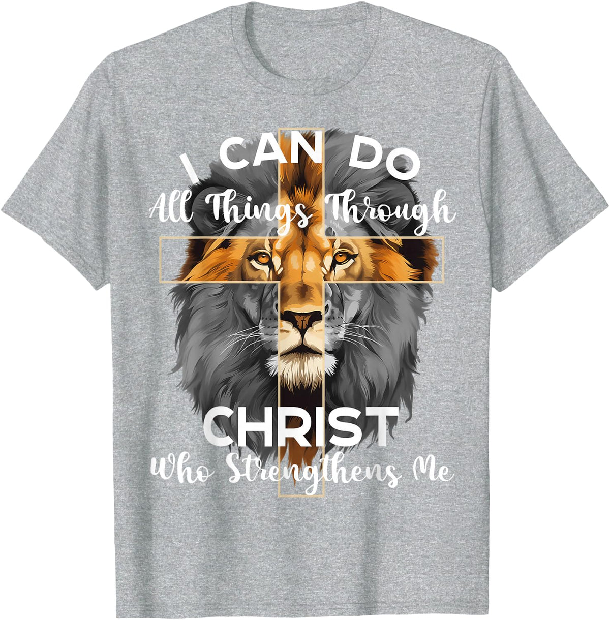 I Can Do All Things Through Christ Christian Lion Faith T-Shirt - Heather Grey
