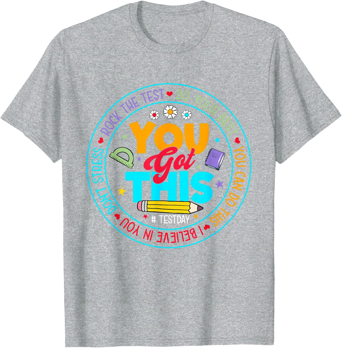 Testing Day It's Test Day You Got This Teacher Student Kids T-Shirt - Heather Grey
