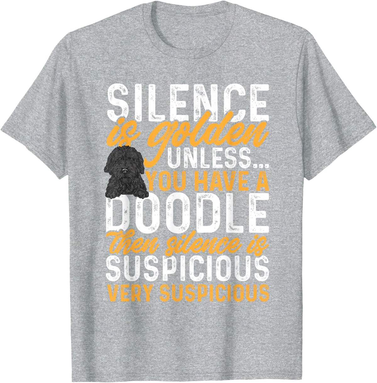 Black Goldendoodle Silence Is Golden Dood Doodle T-Shirt - Heather Grey